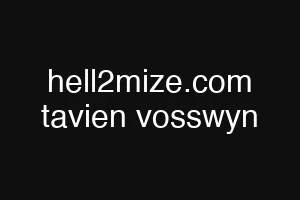 hell2mize.com tavien vosswyn